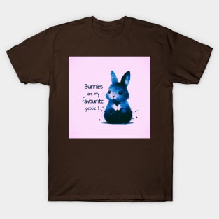cute rabbit, "bunnies are my favourite people" quote, water colour, pink T-Shirt